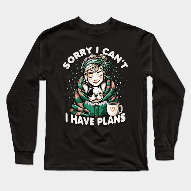 Sorry I Cant I Have Plans Long Sleeve T-Shirt by BeanStiks